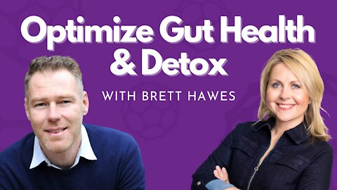 Optimize Gut Health & Detox with Brett Hawes