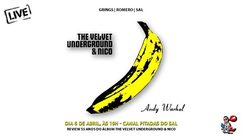 Velvet Underground & Nico | Review 55th Anniversary | Pitadas do Sal | Podcast Musical