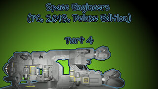 Space Engineers (PC, 2013, Deluxe Edition) Longplay - Scenario El Dorado Part 4