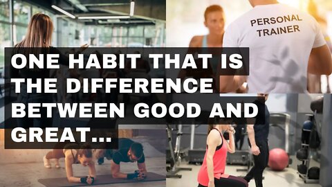 What makes the difference between an average personal trainer and a great personal trainer?