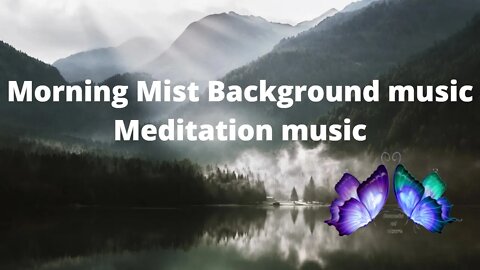Morning Mist Background music Meditation music