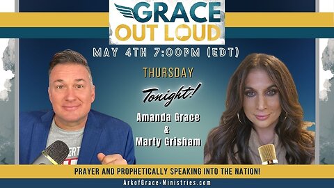 Grace Out Loud: Prayer and Prophetically Speaking into the Nation