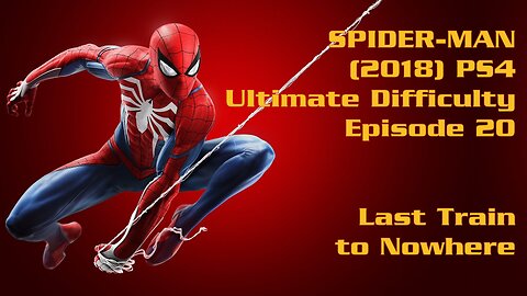 Spider-Man (2018) PS4 Ultimate Difficulty Gameplay Episode 20