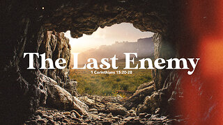 The Last Enemy - 4/9/23