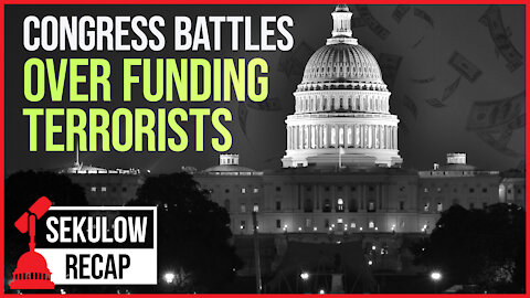 Congress Battles Over Funding Terrorists