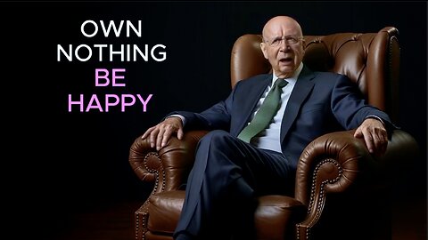 "OWN NOTHING, BE HAPPY" - KLAUS SCHWAB (parody)