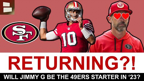 NOW: Jimmy Garoppolo RETURNING To 49ers As Starter In 2023? Latest 49ers Injury News | 49ers Rumors