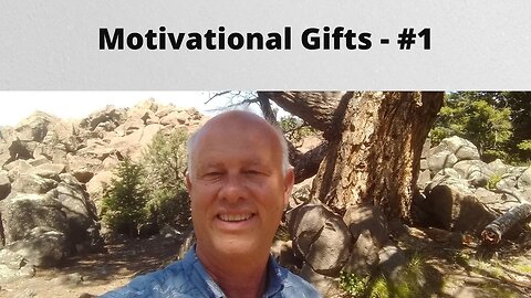 Motivational Gifts - Part 1