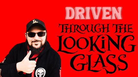 DRIVEN WITH FCB PC NO. 92 [THROUGH THE LOOKING GLASS]