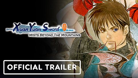 Xuan-Yuan Sword: Mists Beyond the Mountains - Official Release Date Announcement Trailer