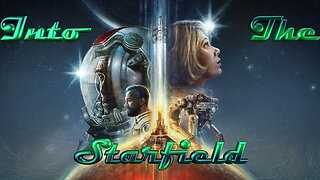 Into the Starfield Episode 3