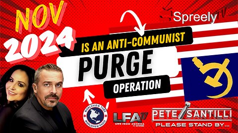 NOV 24 Is NOT An Election - It’s An Anti-Communist Purge Operation [Pete Santilli Show #4166-8AM]