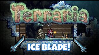 Ice Blade Escapade 🧊🗡️ Terraria Let's Play [Ep 22]