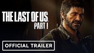 The Last of Us Part 1: PC Trailer | The Game Awards 2022