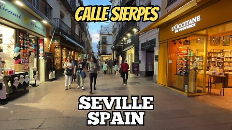 Exploring Seville Spain: A Walking Tour of Calle Sierpes