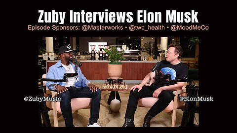 @ZubyMusic Interviews @ElonMusk (Episode Sponsors: @Masterworks @twc_health @MoodMeCo)