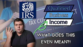 Qualified Business Income Deduction - EVERYTHING You MUST Know!!