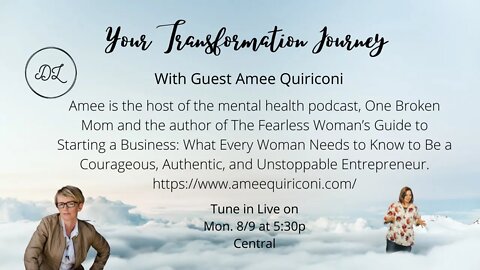 Your Transformation Journey Podcast with Guest Amee Quiriconi