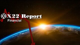 X22 Report - Ep. 2888A - The Entire Economic Structure Is About To Transition To Benefit The People