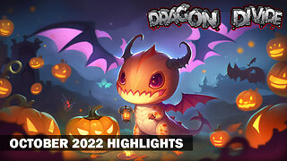 Dragon Divide - October 2022 Highlights - What did you miss?