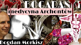 Bogadanki - Medycyna Archontów