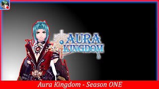 Video Archive: Aura Kingdom S1 E8 - The alchemist