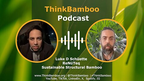 Bamboo PodCast 🎙️ ReNüTeq USA, Sustainable Structural Bamboo