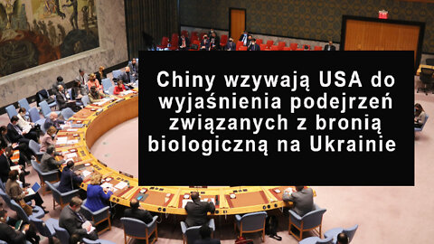 Chiny wzywają USA do wyjaśnienia podejrzeń związanych z bronią biologiczną na Ukrainie