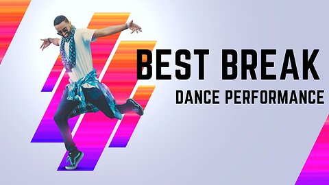 Best Break Dance Performance