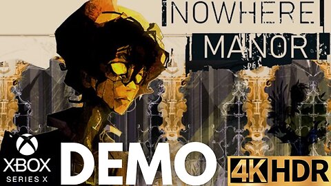 Nowhere Manor FULL DEMO Gameplay | Xbox Series X|S | 4K HDR (No Commentary Gaming)