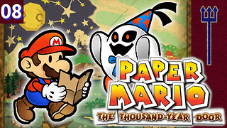 Paper Mario: The Thousand-Year Door Part 8