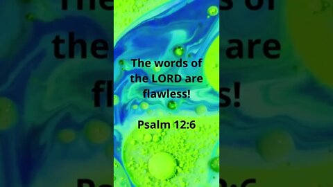 GODS WORDS ARE FLAWLESS! | MEMORIZE HIS VERSES TODAY | Psalm 12:6