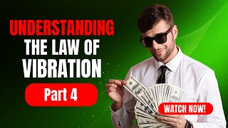 Part 4 Understanding The Law Of Vibration