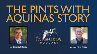 The Pints with Aquinas Story - Matt Fradd