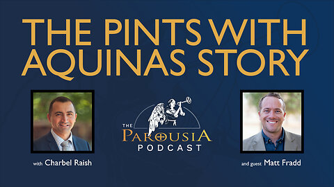 The Pints with Aquinas Story - Matt Fradd