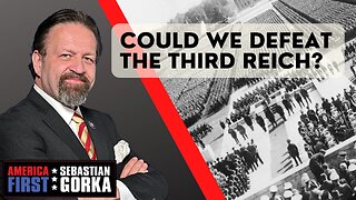 Could we defeat the Third Reich? Sebastian Gorka on AMERICA First