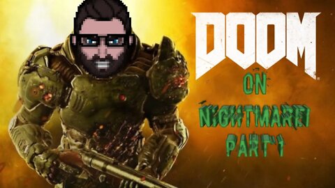 Doom 2016 on Nightmare with Crossplay Gaming! (Part 1)