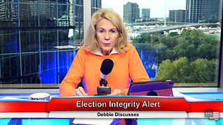 Election Integrity Alert | Debbie Discusses 11.08.22