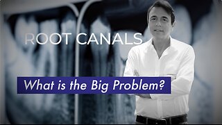 The Problem with Root Canals