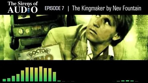 Review | Doctor Who: The Kingmaker by Nev Fountain // The Sirens of Audio Episode 7