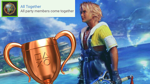 FFX HD Remaster - "All Together" Bronze Trophy