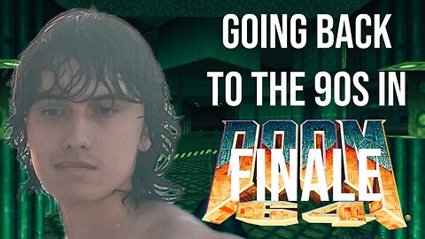 Going Back To The 90s In DOOM 64!!! FINALE