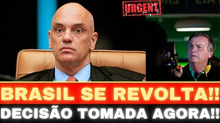 SURREL!! MORAES TOMA DECISÃO!! BOLSONARO EM PERIGO!! BRASIL SE REVOLTA....
