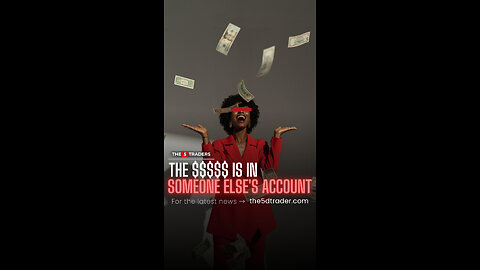 The $$$$$ is in someone else's account