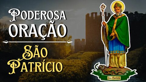 Poderosa Oração da Couraça de São Patrício