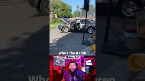 Karen’s car catches fire