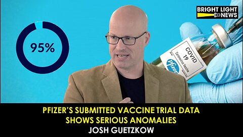 [TRAILER] Pfizer's Submitted VaccineTrial Data Shows Serious Anomalies -Josh Guetzkow