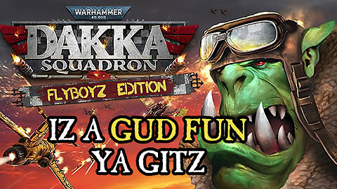 Warhammer 40,000: Dakka Squadron - Flyboyz Edition [REVIEW] - The Final Judgement
