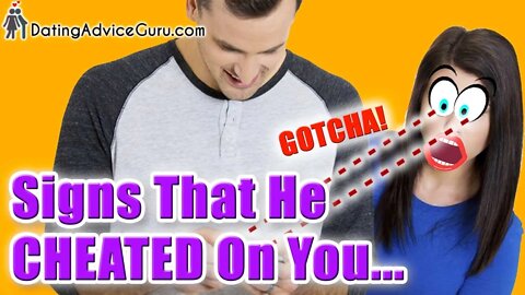 20 Signs That He Cheated - How To KNOW - And What To DO!