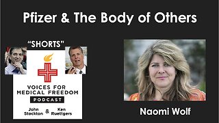 V-Shorts with Naomi Wolf: Pfizer & The Body of Others